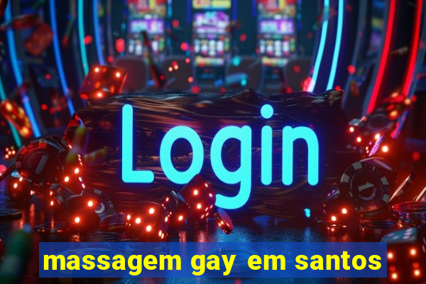 massagem gay em santos